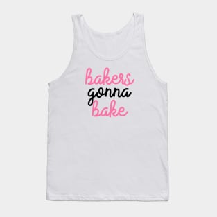 Bakers Gonna Bake Tank Top